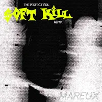Mareux — The Perfect Girl (Soft Kill Remix) — обложка